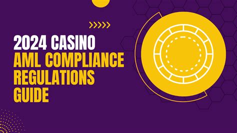 Casino/Gambling AML Compliance 2024 Guide .